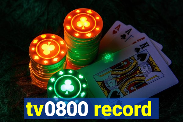 tv0800 record